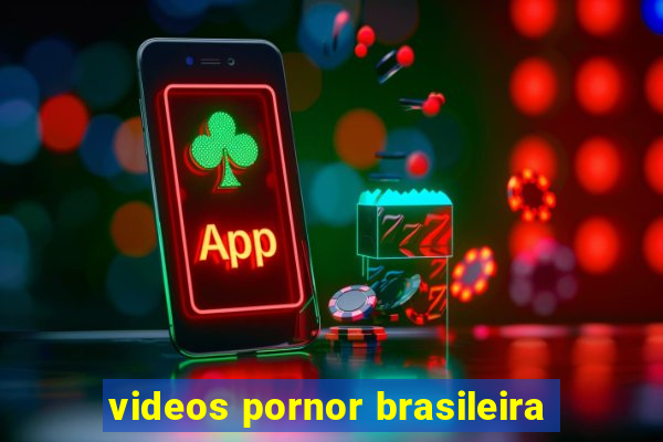 videos pornor brasileira